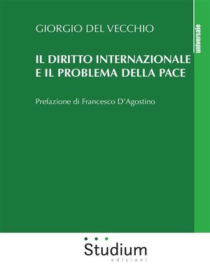 cover image of Il diritto internazionale e il problema della pace